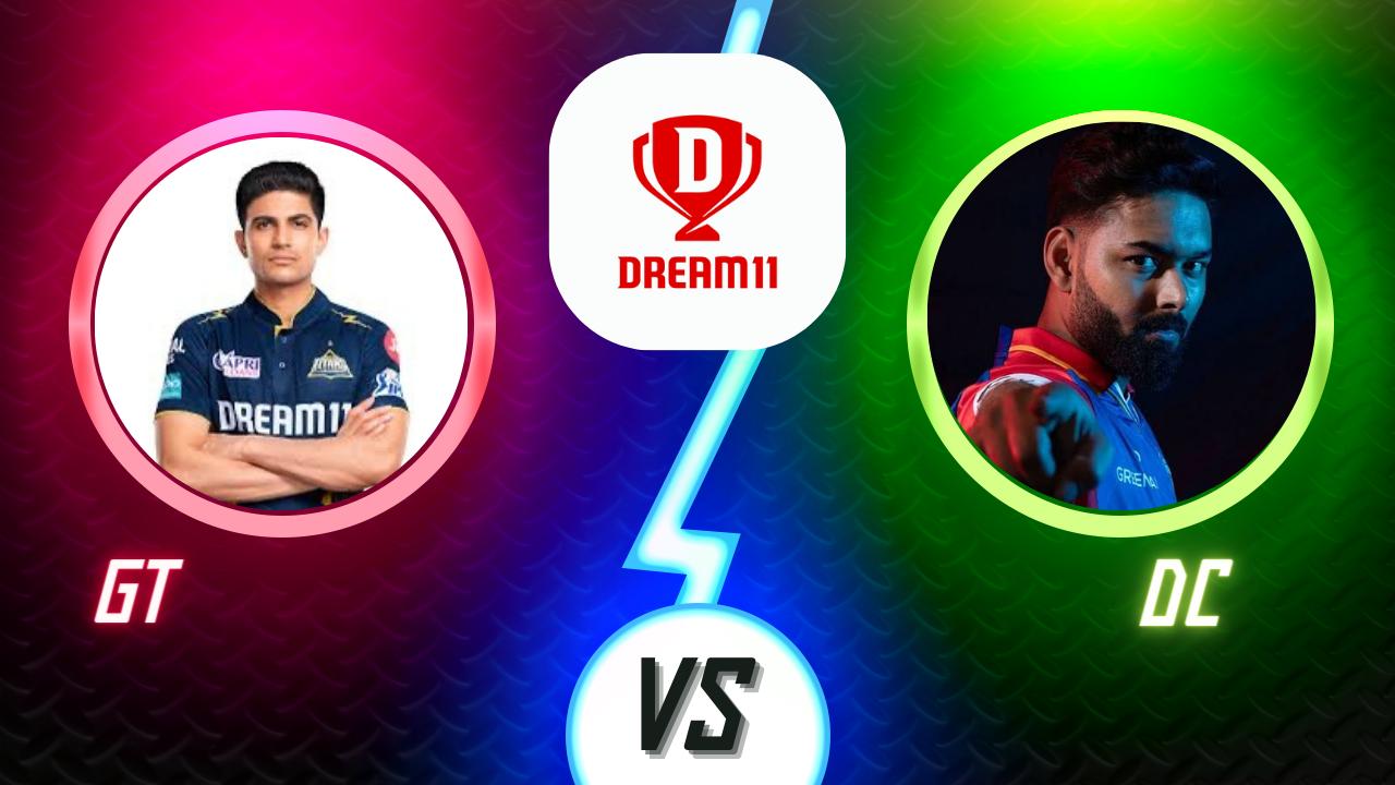 GT vs DC Dream11 Today