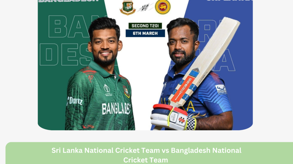 Sri Lanka National Cricket Team vs Bangladesh National Cricket Team