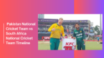 Pakistan National Cricket Team vs South Africa National Cricket Team Timeline