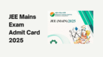 JEE Main 2025 Admit Card