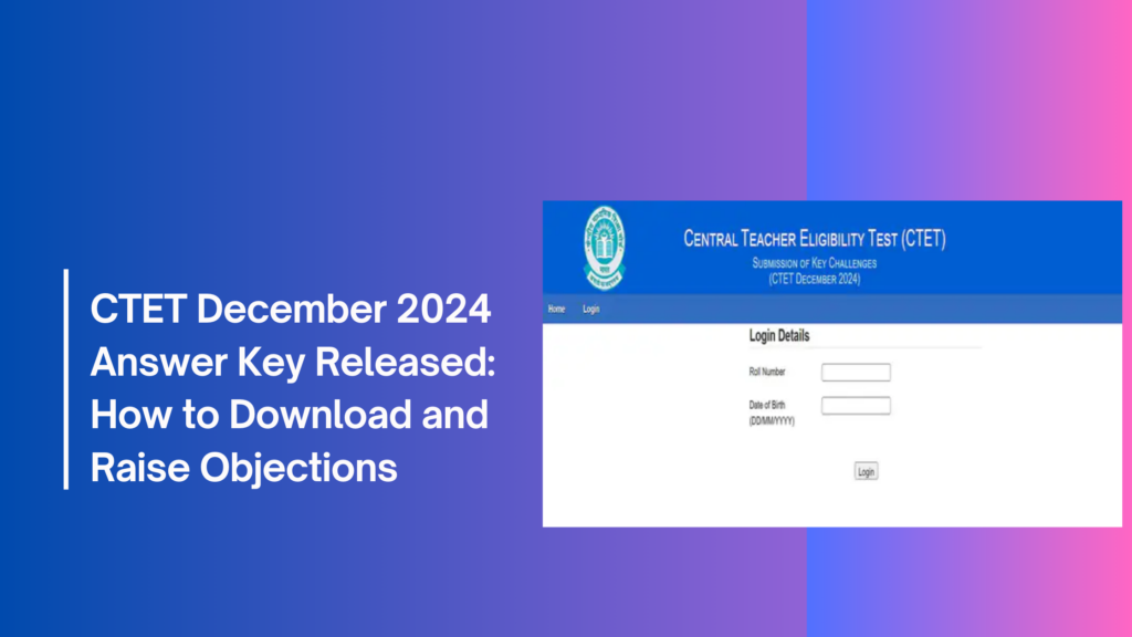 CTET December 2024 Answer Key Released