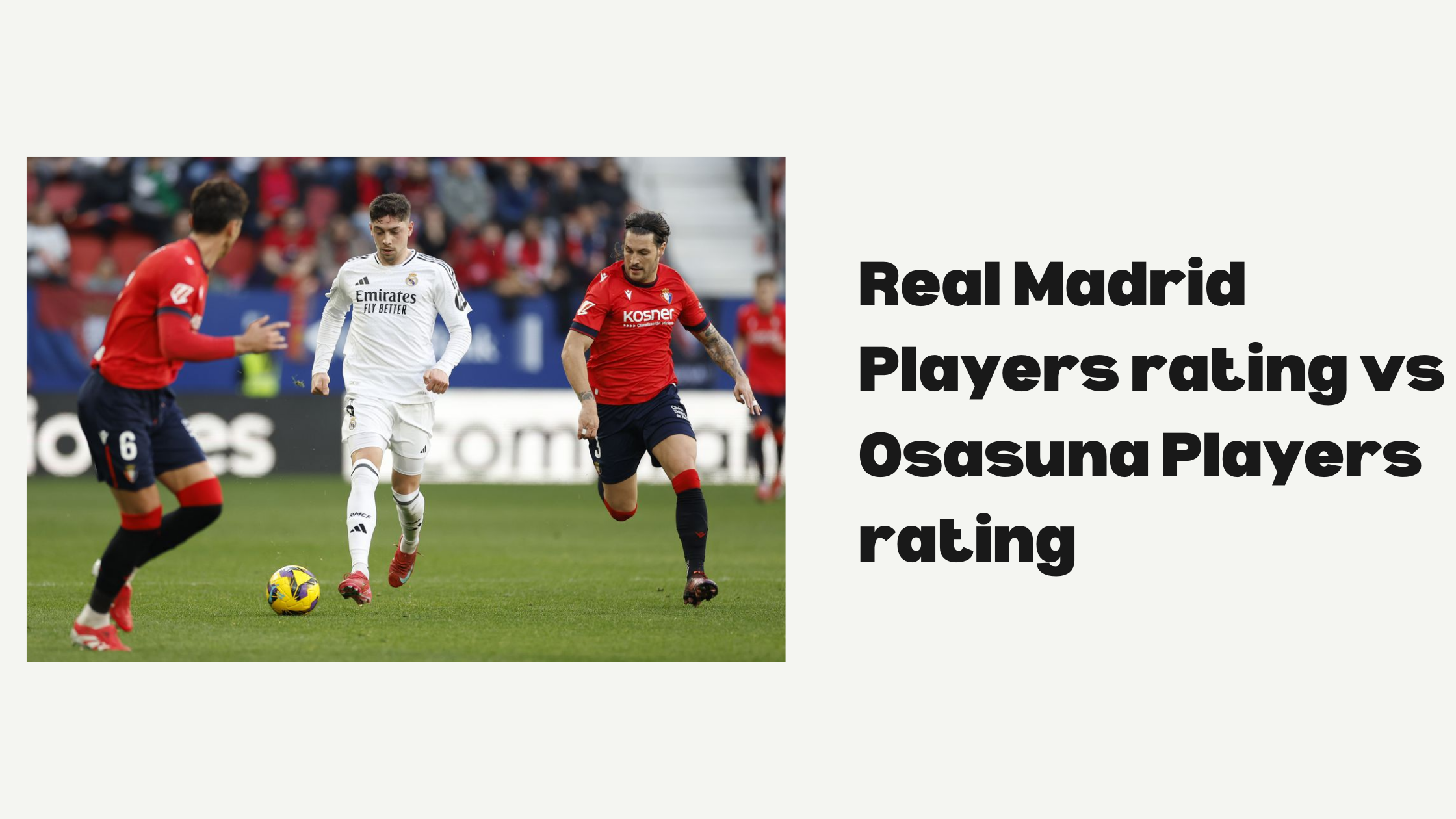 Real Madrid Players rating vs Osasuna Players rating