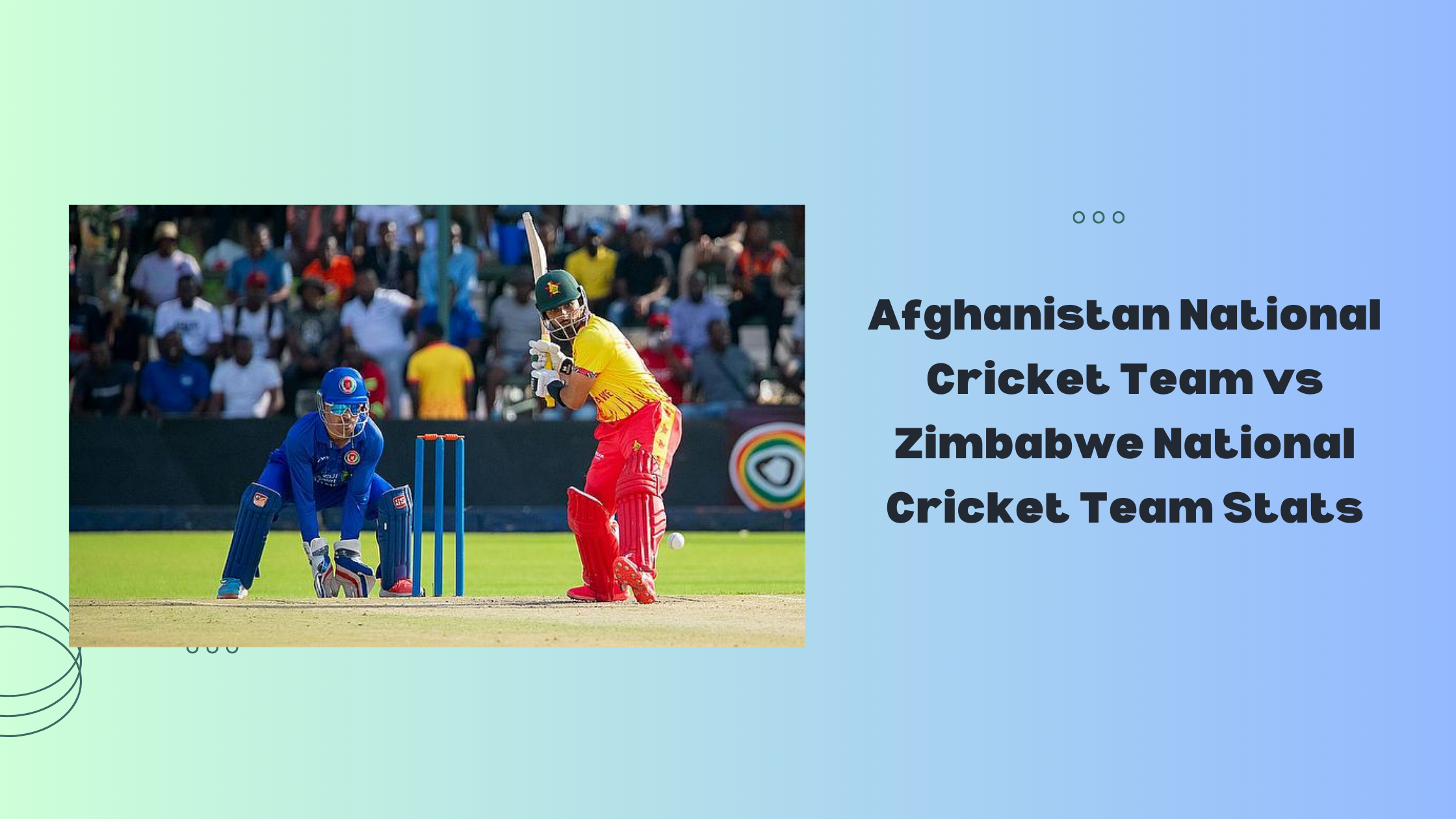 Afghanistan National Cricket Team vs Zimbabwe National Cricket Team Stats