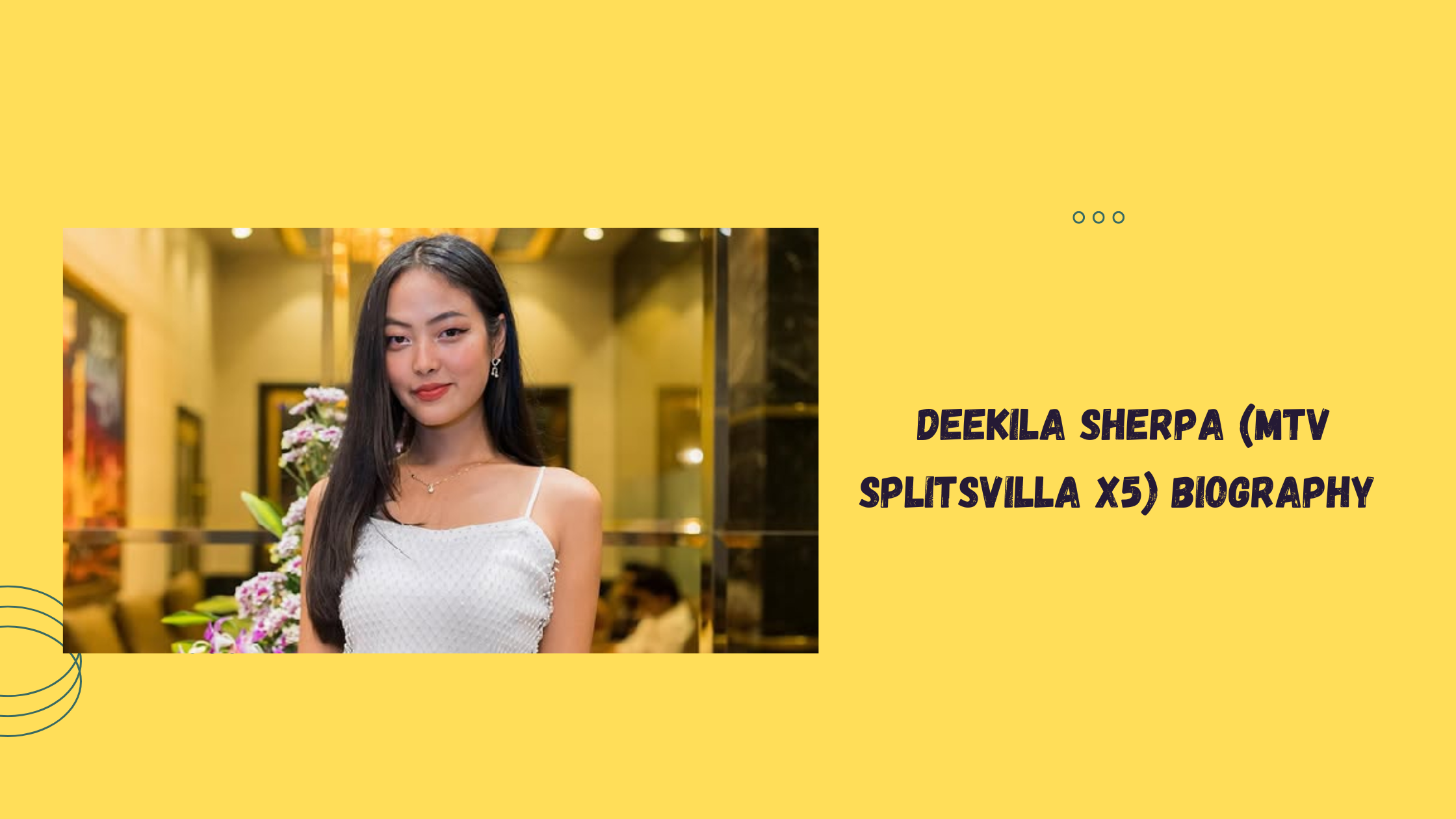 Deekila Sherpa (MTV Splitsvilla X5) Biography : What you need to know in 2025