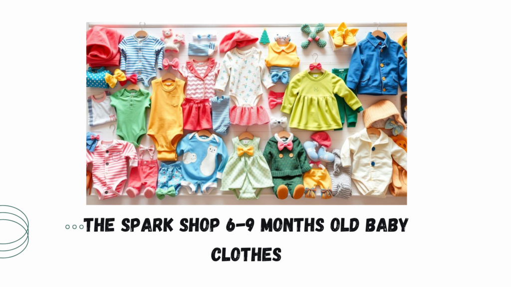 The Spark Shop 6-9 Months Old Baby Clothes