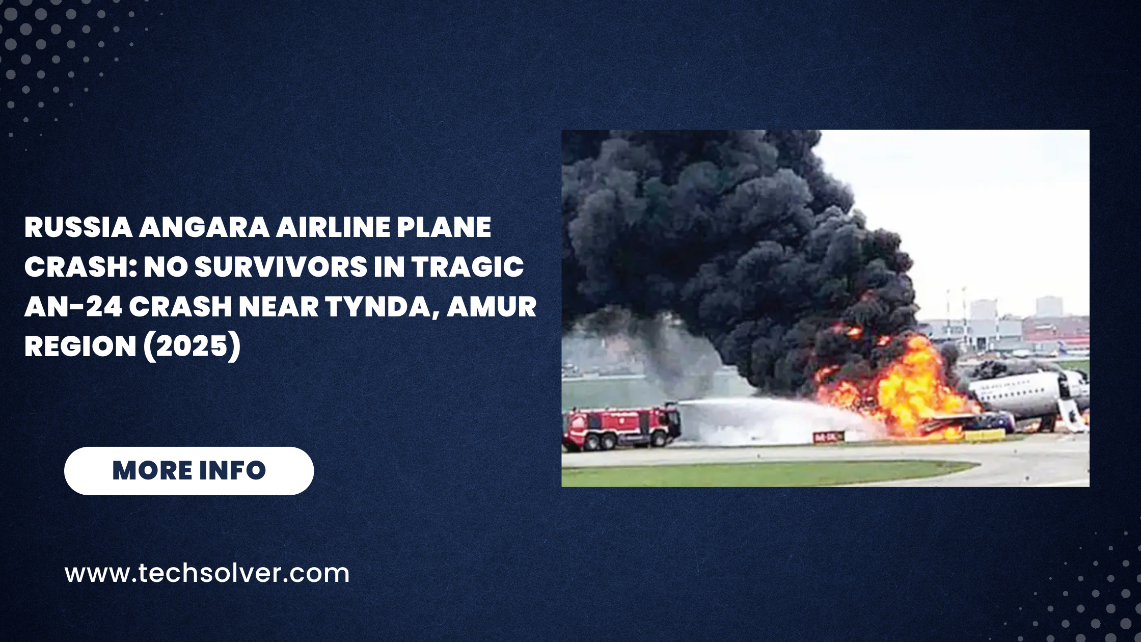Russia Angara Airline Plane Crash: No Survivors in Tragic An-24 Crash Near Tynda, Amur Region (2025)