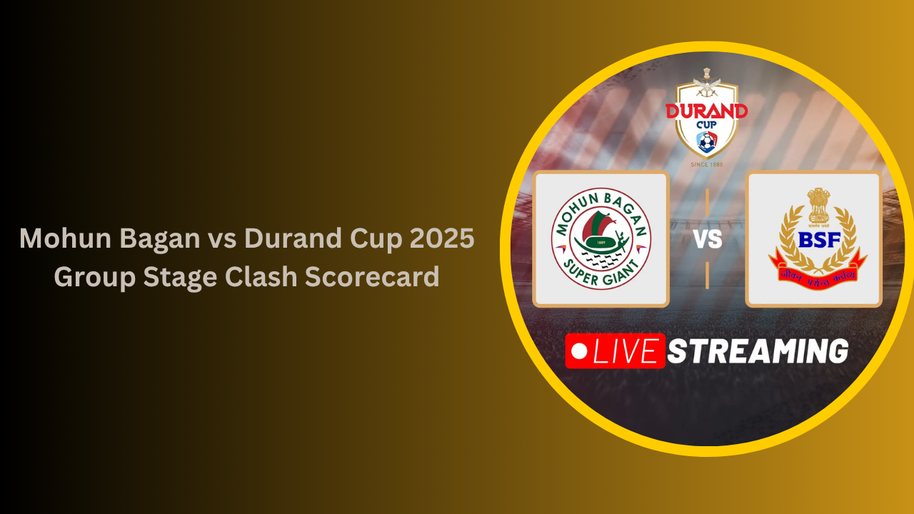 Mohun Bagan vs Durand Cup 2025 Group Stage Clash Scorecard